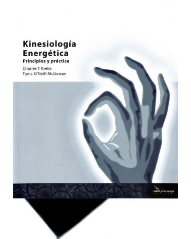 Kinesiología Energética, por McGowan O'Neill & Charles Tania T Krebs