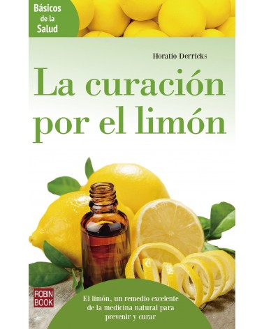 La curación por el limón, por Horatio Derricks. Ed. Robinbook