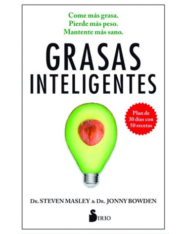 Grasas inteligentes, por Steven Masley – Jonny Bowden. Ed. Sirio