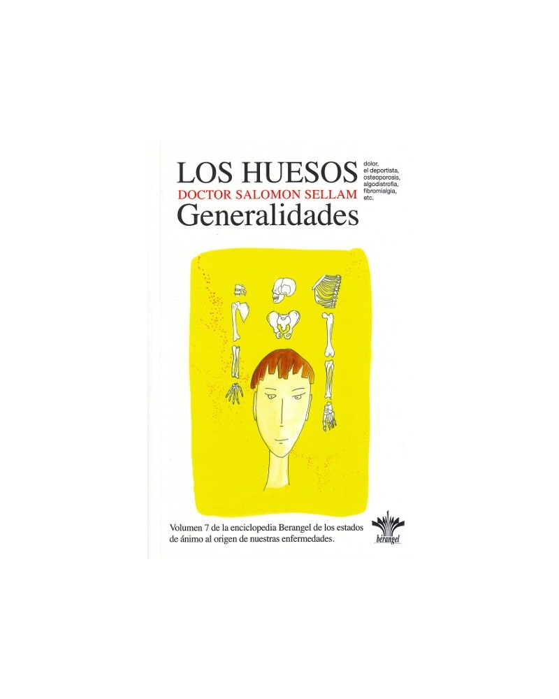 Los Huesos  Generalidades ( Vol. 7), por . Salomon Sellam. Ed. Bérangel