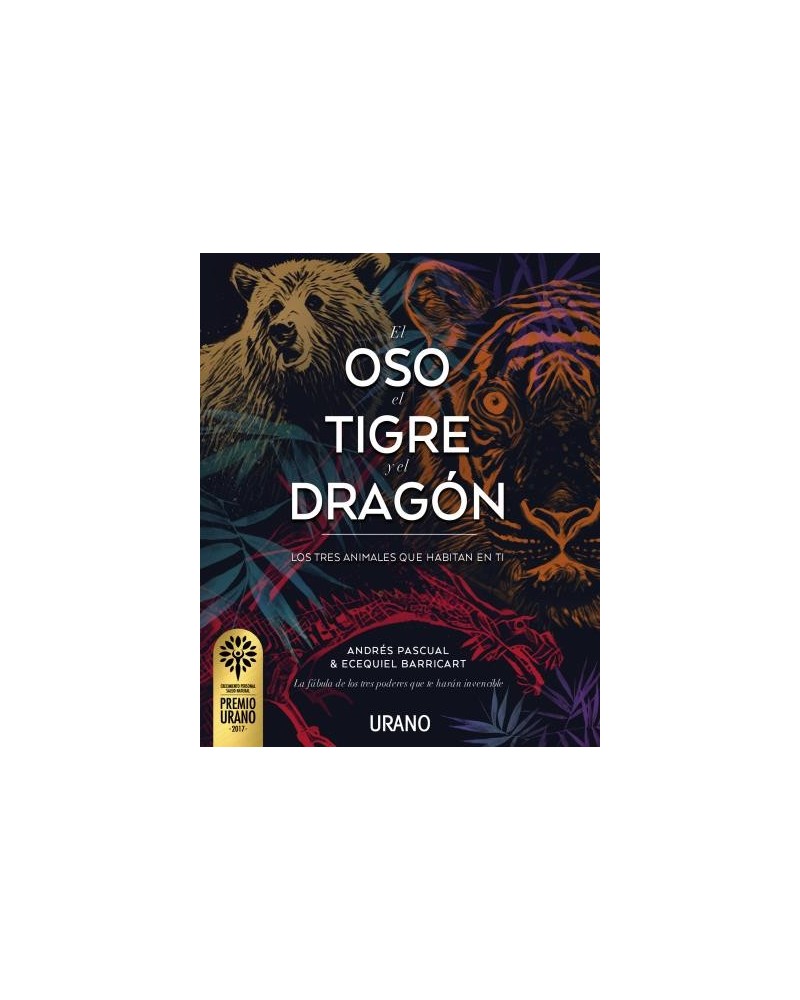 El oso, el tigre y el dragón, por  Andrés Pascual y   Ecequiel Barricart. Editorial Urano
