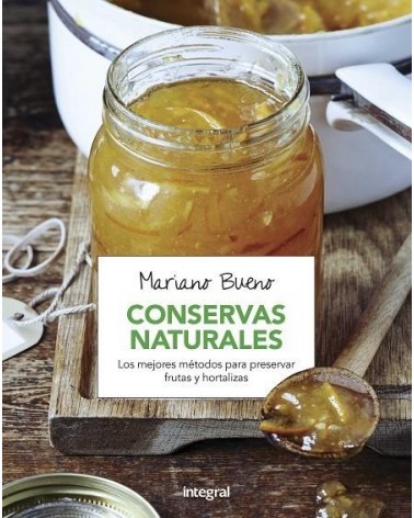 Conservas naturales, por Mariano Bueno. Integral Ediciones