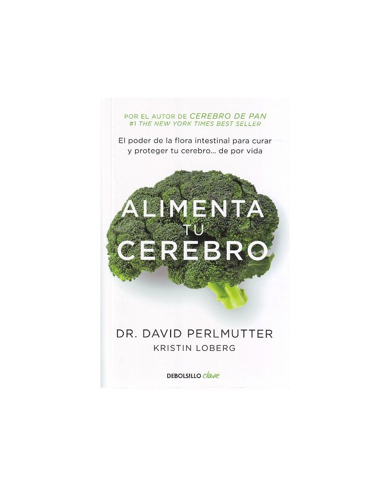 Alimenta tu cerebro, por David Perlmutter. Editorial Punto de lectura