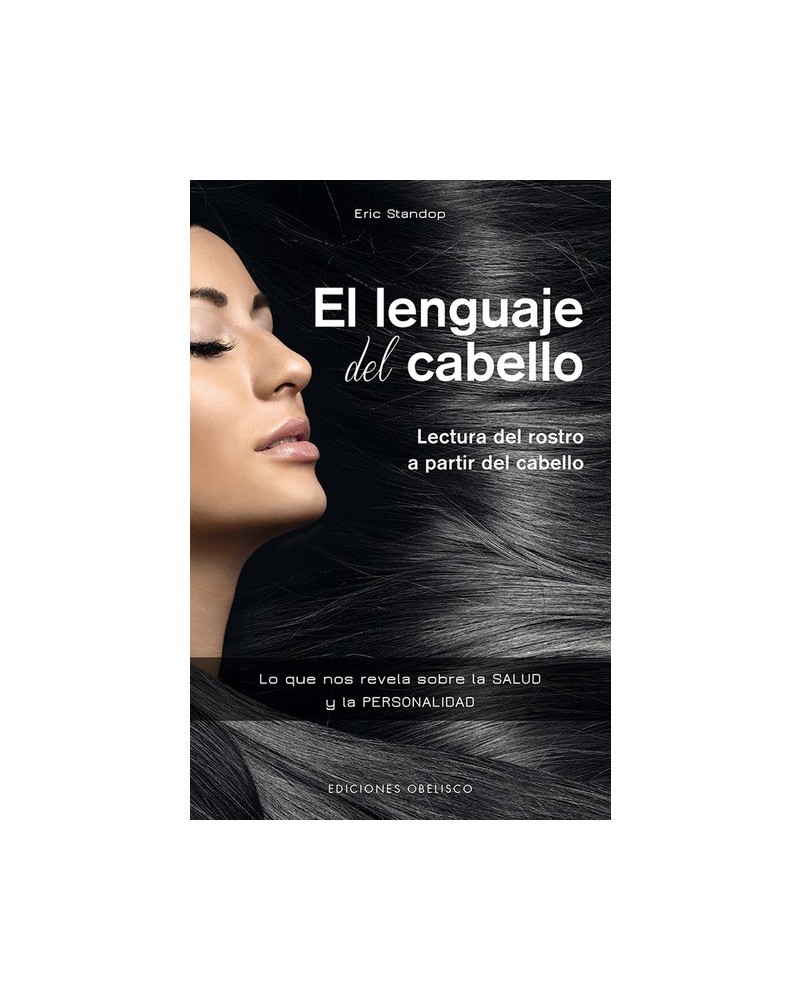 El lenguaje del cabello, por ERIC STANDOP. Editorial Obelisco