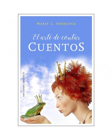 El arte de contar cuentos, por MARIE L. SHEDLOCK. Ediciones Obelisco 