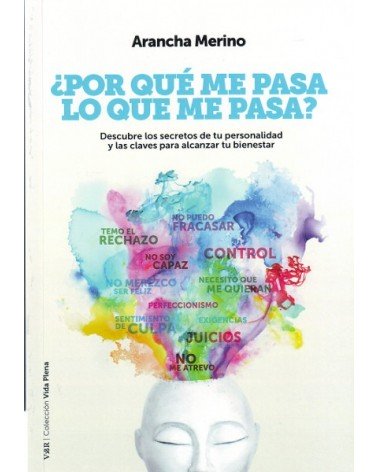 ¿Por qué me pasa lo que me pasa? Por Arancha Merino. Editorial Versos y Reversos