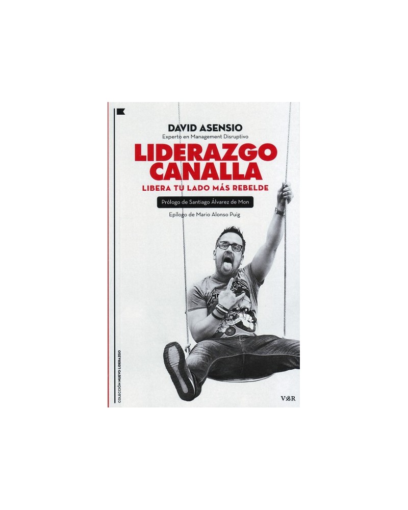 Liderazgo Canalla, por David Asensio. Editorial Versos y Reversos