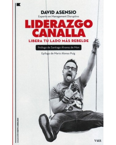 Liderazgo Canalla, por David Asensio. Editorial Versos y Reversos