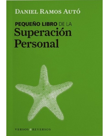 Pequeño libro de la Superación Personal, por Daniel Ramos Autó. Editorial Versos y Reversos