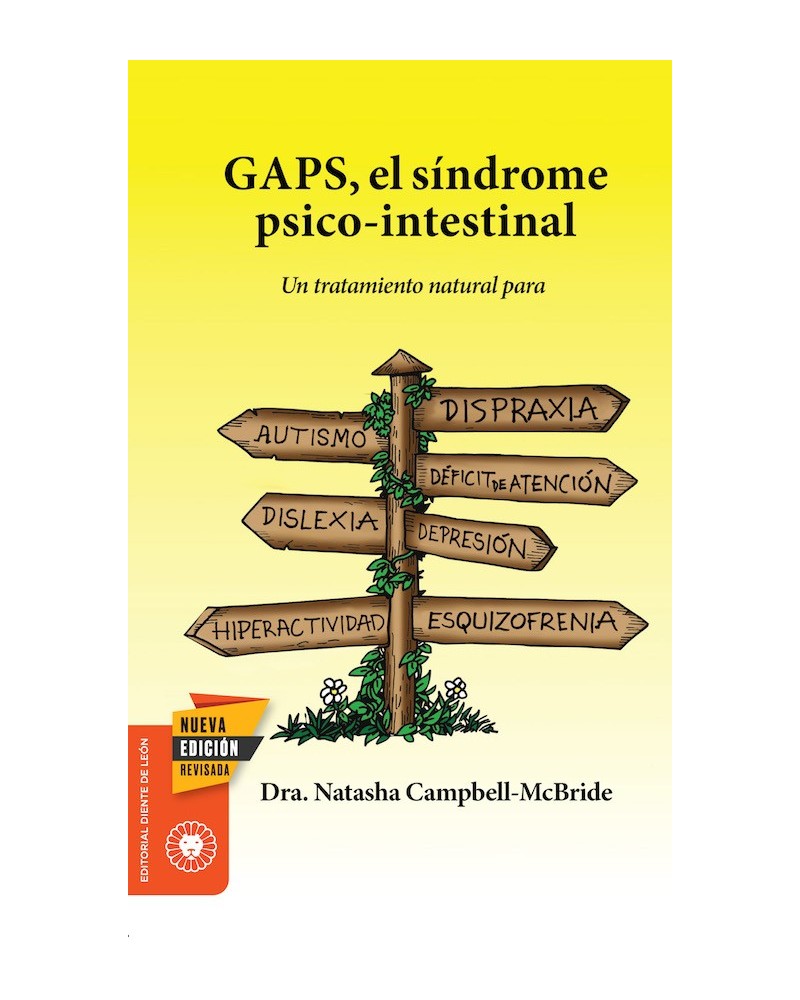 GAPS, el síndrome psico-intestinal, por Dra. Natasha Campbell-McBride.Editorial Diente de León
