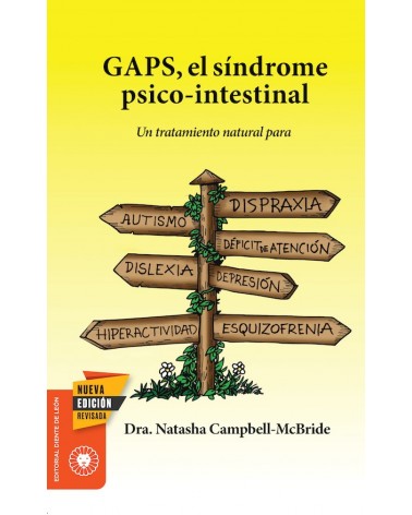 GAPS, el síndrome psico-intestinal, por Dra. Natasha Campbell-McBride.Editorial Diente de León