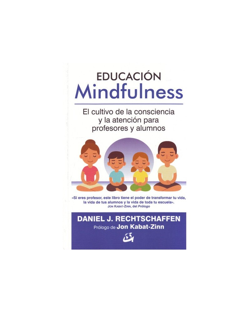 Educación Mindfulness, por Daniel J. Rechtschaffen. Gaia Ediciones