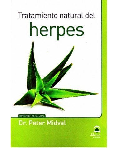 Tratamiento natural del Herpes, por Dr. Peter Midval. Editorial: Dilema