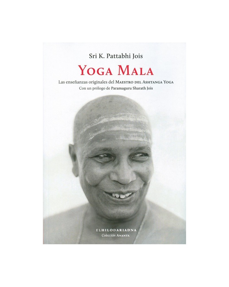 Yoga Mala, por Sri K.Pattabhi Jois. Editor: El Hilo de Ariadna