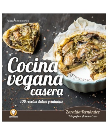Cocina vegana casera, por Zaraida Fernández. Editorial Lectio