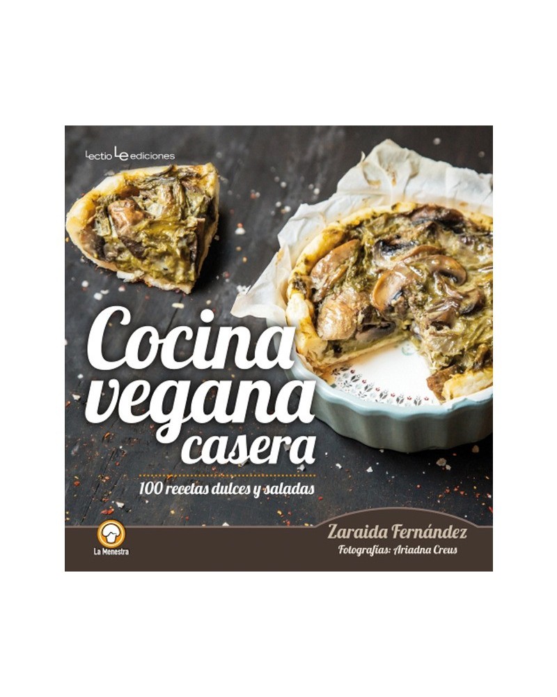 Cocina vegana casera, por Zaraida Fernández. Editorial Lectio
