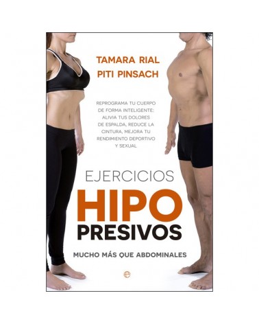 Ejercicios hipopresivos, por Piti Pinsach, Tamara Rial. Editorial La Esfera de los Libros
