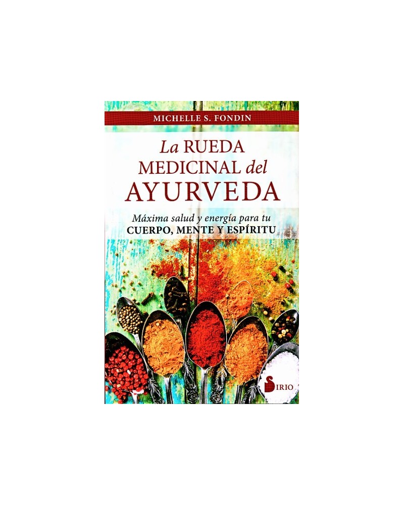 La rueda medicinal del Ayurveda, por Michelle S.  Fondin. Editorial Sirio