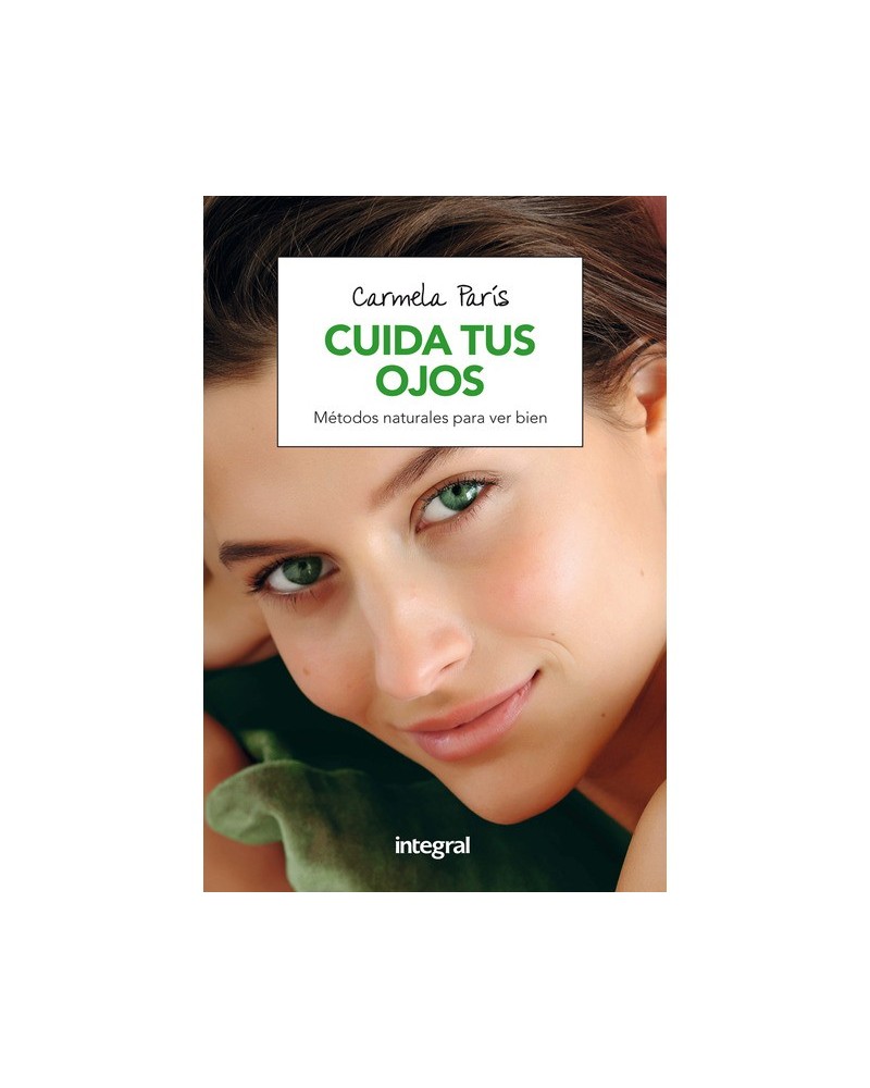 Cuida Tus Ojos | Carmela Paris  | ed. Integral