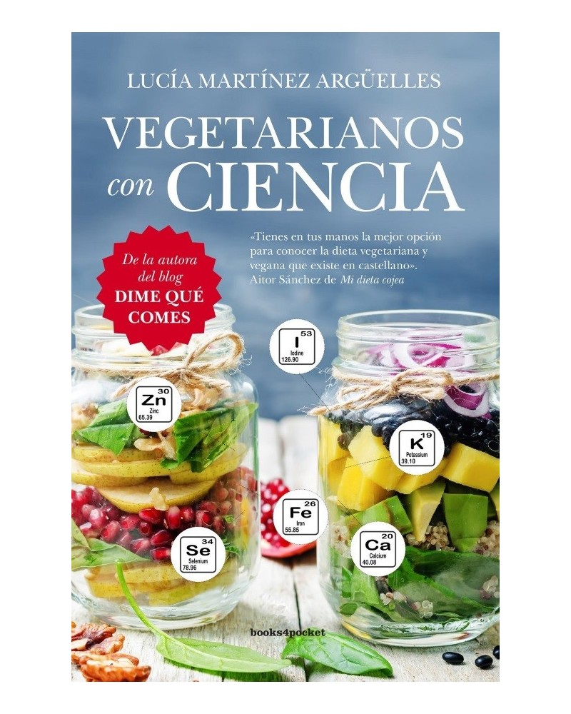 Vegetarianos con ciencia, por Lucía Martínez Argüelles. Editorial: books4pocket.