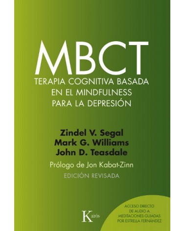 MBCT, por Zindel Segal, Mark G. Williams y John D. Teasdale. Editorial Kairós