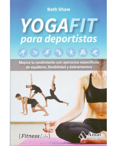 Yogafit para deportistas, por Beth Shaw. Amat Editorial
