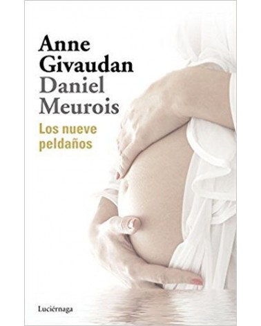 Los Nueve Peldaños, por  Anne Givaudan, Daniel Meurois. Editorial Luciérnaga