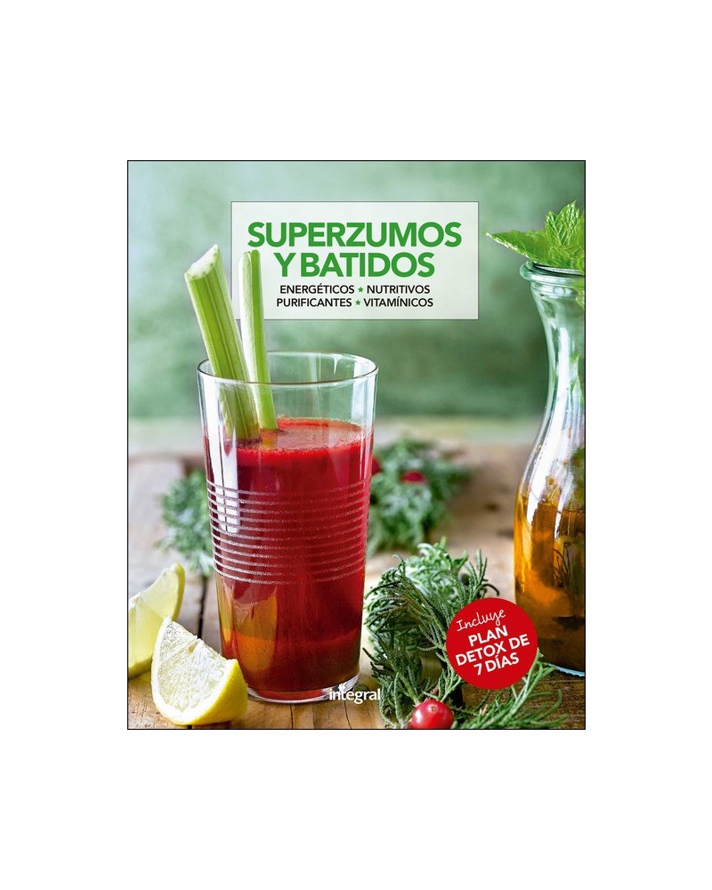 Superzumos y batidos,por Cuerpomente. Editorial Integral