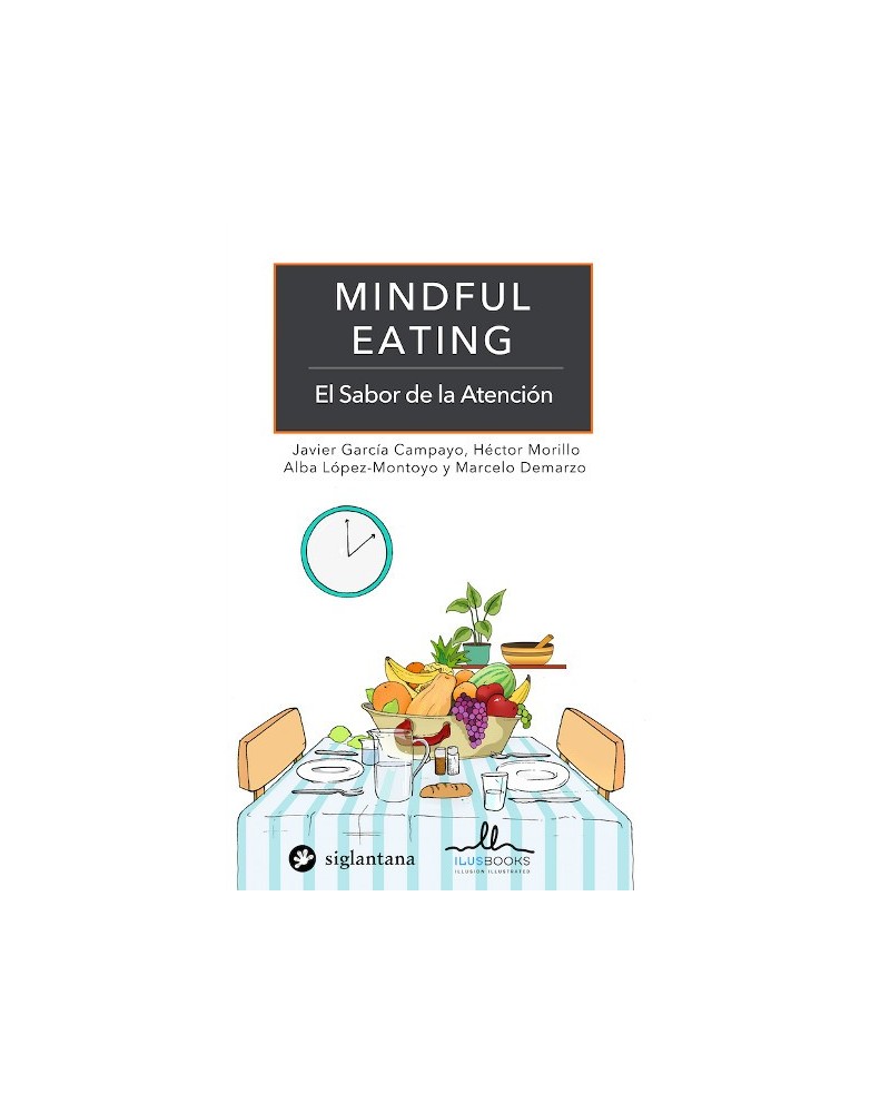 Mindful eating (alimentación consciente), Varios autores. Editorial Siglantana