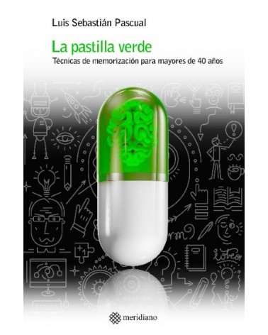 La pastilla verde, por Luis Sebastián Pascual. Editorial Meridiano