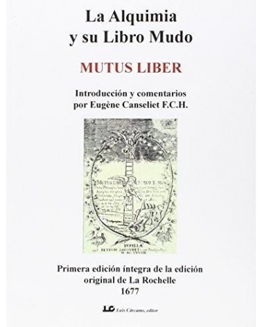 La alquimia y su libro mudo, de La Rochelle; comentarios de Eugène Canseliet. Luis Cárcamo Editor