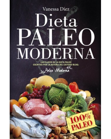 La dieta Paleo moderna, por Vanessa Díez Castro. Editorial Arcopress