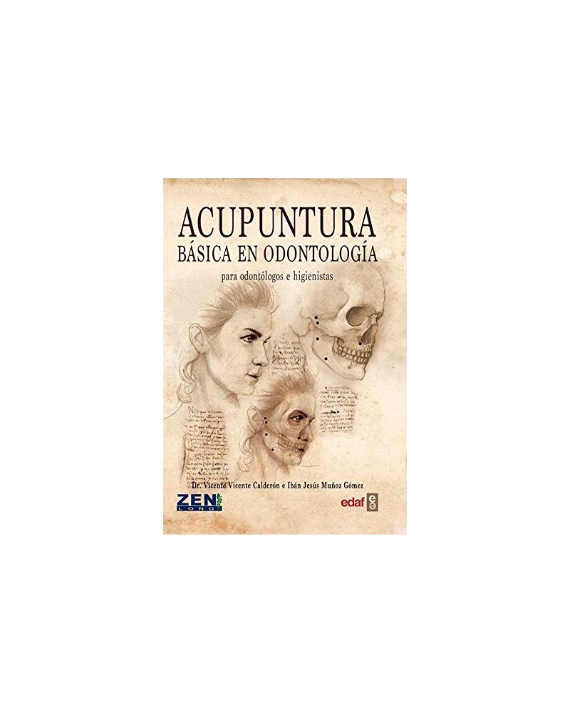 Acupuntura básica en odontología, por Dr. Vicente Vicente Calderón / Ibán Jesús Muñoz Gómez. Editorial Edaf