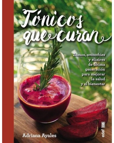 Tónicos que curan, por Adriana Ayales. Editorial Edaf