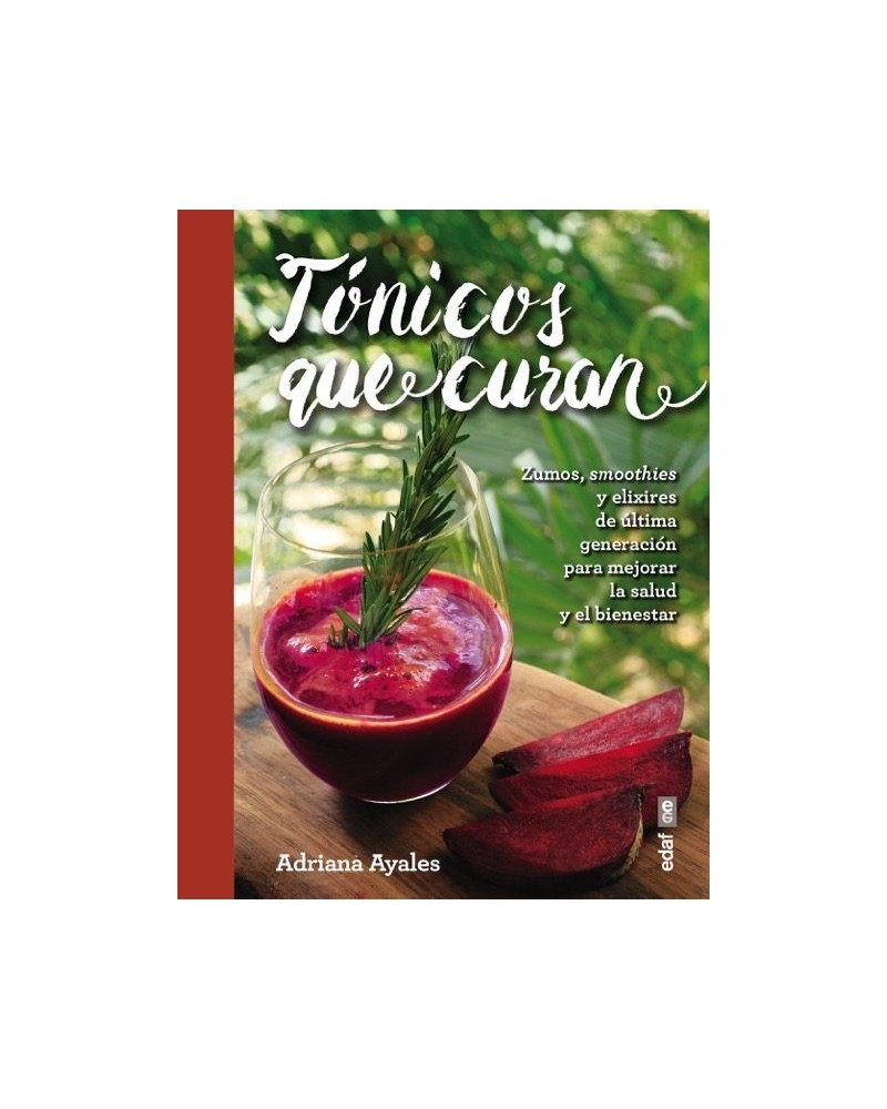Tónicos que curan, por Adriana Ayales. Editorial Edaf