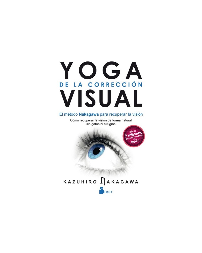 Yoga de la corrección visual, de Kazuhiro Nakagawa. Editorial Sirio