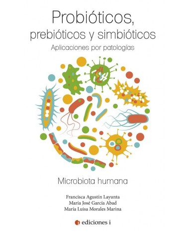 Probióticos, prebióticos y simbióticos. Varios autores