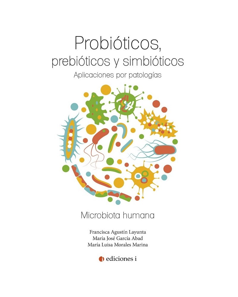 Probióticos, prebióticos y simbióticos. Varios autores