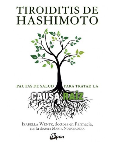 Tiroiditis de Hashimoto, por Izabella Wentz. Gaia Ediciones