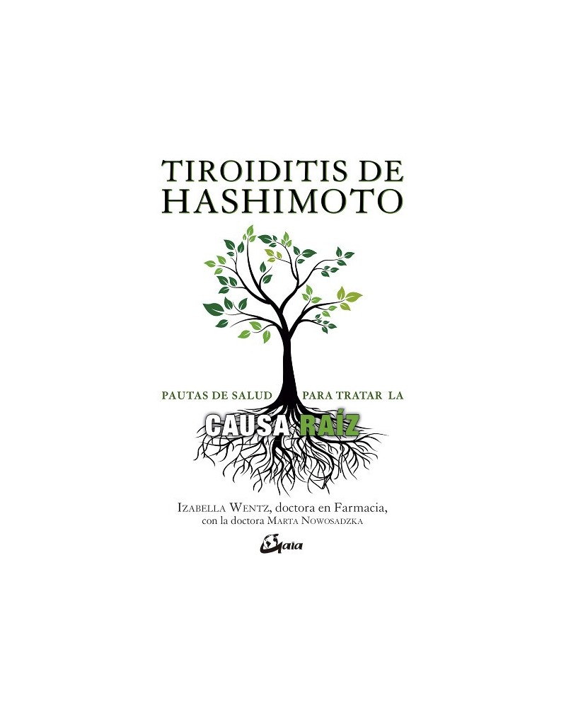 Tiroiditis de Hashimoto, por Izabella Wentz. Gaia Ediciones