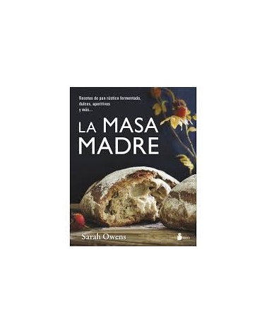 La masa madre, de Sarah Owens. Editorial Sirio