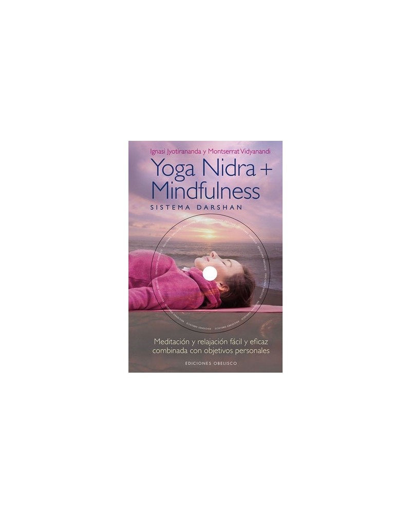 Yoga Nidra y Mindfulness Tapa dura, de Ignasi Jyotirananda (Autor), Montse Vidyanandi (Intérprete). Editorial Obelisco
