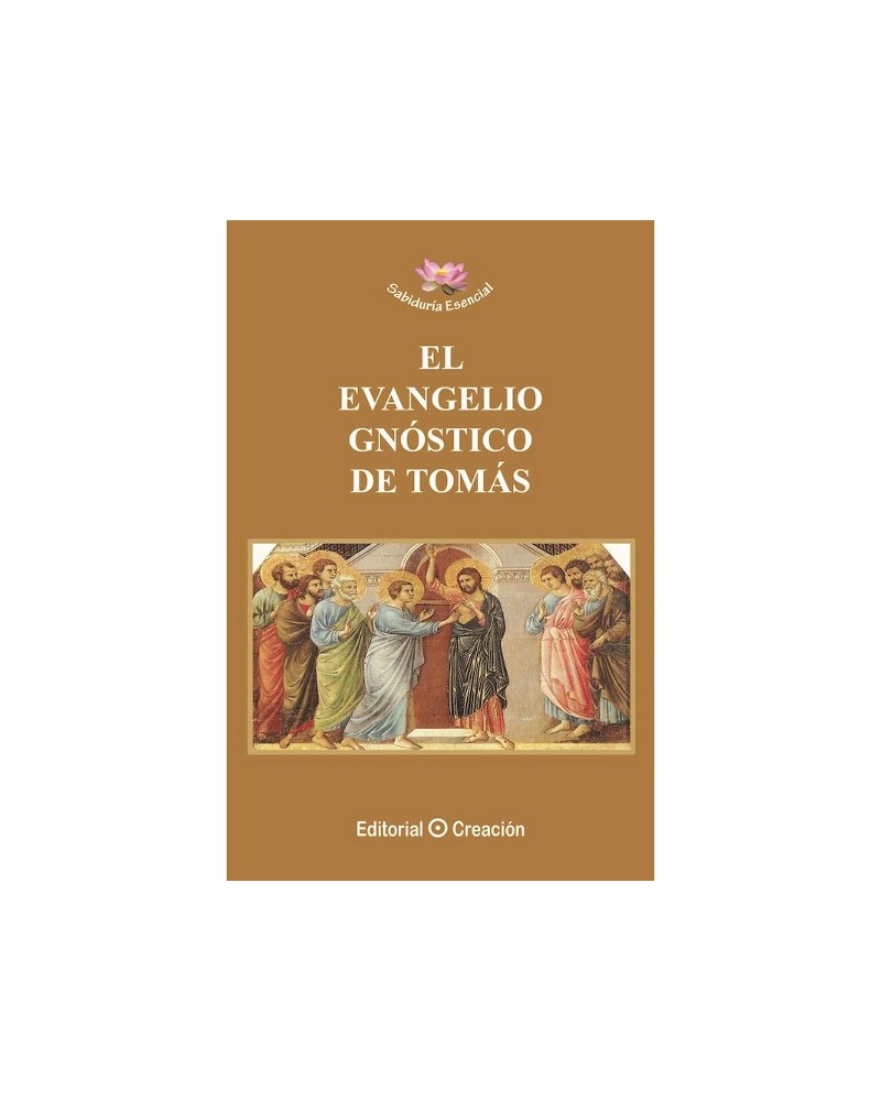 El Evangelio gnóstico de Tomás, por Jesús García Consuegra. Editorial Creación