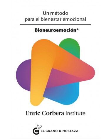 Bioneuroemoción, por Enric Corbera. Editorial: El grano de mostaza