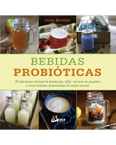 Bebidas probióticas, por Julia Mueller, Gaia Ediciones