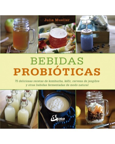 Bebidas probióticas, por Julia Mueller, Gaia Ediciones