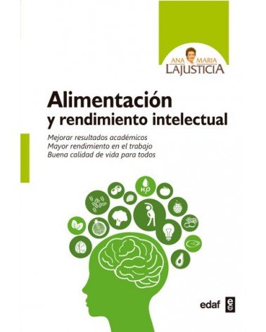 Alimentación y rendimiento intelectual, por Ana María Lajusticia Bergasa. Editorial EDAF