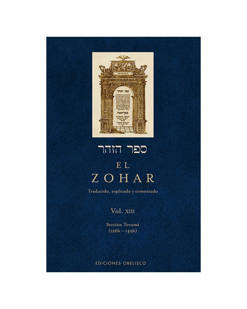 EL ZOHAR Vol. XIii, por Rabi Shimon Bar Iojai. Editorial Obelisco