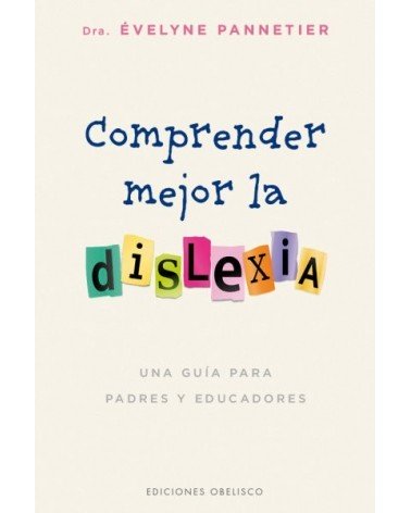 Comprender mejor la dislexia, Évelyne Pannetier , Ediciones Obelisco