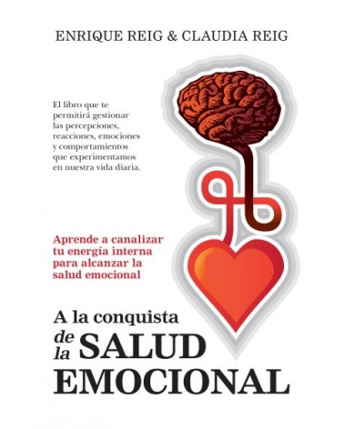 A la conquista de la salud emocional, por Enrique Reig Pintado y Claudia Reig Salazar. Editorial Almuzara